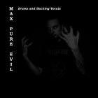Max Pure Evil